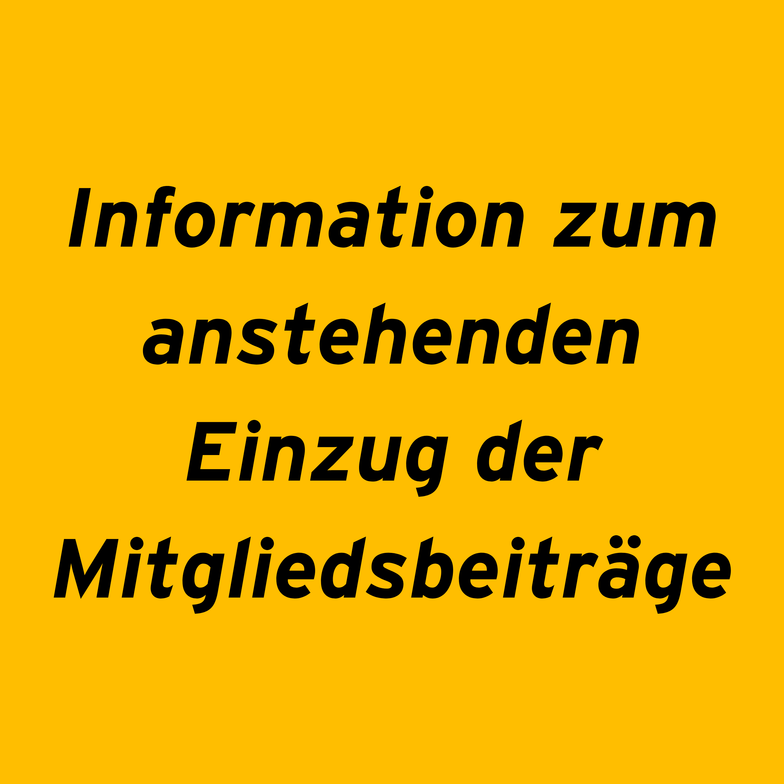 Information zum anstehenden Einzug der Mitgliedsbeiträge